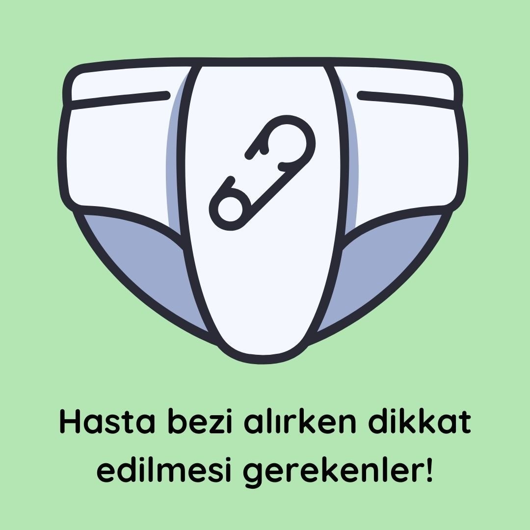  Yetişkin Hasta Bezi Satın Alırken Nelere Dikkat Edilmelidir?